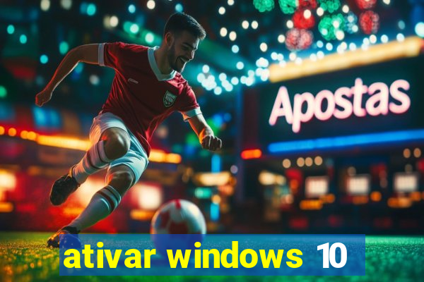 ativar windows 10